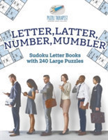 Letter, Latter, Number, Mumbler Sudoku Letter Books with 240 Large Puzzles