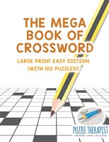 Mega Book of Crossword Large Print Easy Edition (with 100 puzzles!)