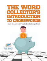 Word Collector's Introduction to Crosswords Easy Crossword Puzzle Books Large Print