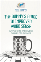Dummy's Guide to Improved Word Sense Intermediate Crossword Puzzles for Dummies
