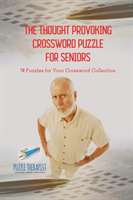 Thought Provoking Crossword Puzzle for Seniors 70 Puzzles for Your Crossword Collection