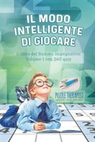 modo intelligente di giocare Il libro del Sudoku impegnativo Volume 1 con 240 quiz