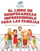 libro de rompecabezas imprescindible para las familias Más de 300 sudokus de nivel medio a difícil