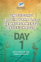 sudoku al día para los rematadamente obsesionados Rompecabezas de letra grande para adultos