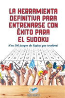 herramienta definitiva para entrenarse con éxito para el sudoku ¡Con 240 juegos de lógica que resolver!