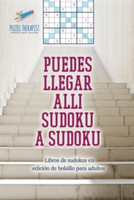 Puedes llegar allí sudoku a sudoku Libros de sudokus en edición de bolsillo para adultos
