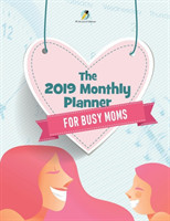 2019 Monthly Planner for Busy Moms