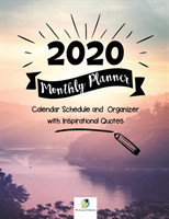 2020 Monthly Planner Calendar Schedule and Organizer with Inspirational Quotes