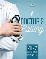 Doctor's Calling 2022 Monthly Planner