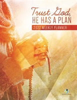 Trust God, He Has A Plan 2022 Weekly Planner