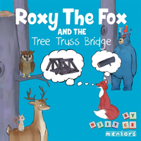 Roxy the Fox and the Tree Truss Bridge