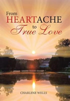 From Heartache to True Love