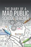 Diary of a Mad Public School Teacher