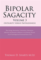 Bipolar Sagacity Volume 3 (Integrity Versus Faithlessness)