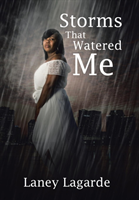Storms That Watered Me
