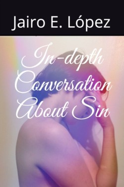 In-depth Conversation About Sin