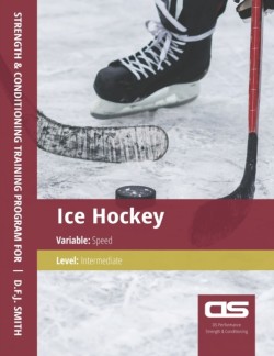 DS Performance - Strength & Conditioning Training Program for Ice Hockey, Speed, Intermediate