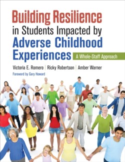 Building Resilience in Students Impacted by Adverse Childhood Experiences