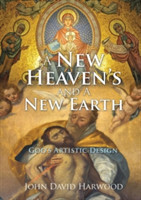 New Heaven's and A New Earth