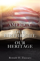 America, Our Birthright, Our Heritage