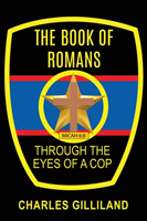 Book of Romans Through the Eyes of a Cop