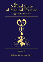 Natural State of Medical Practice Hippocratic Evidence