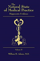 Natural State of Medical Practice Hippocratic Evidence