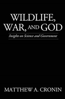 Wildlife, War, and God
