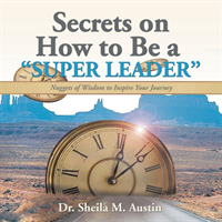 Secrets on How to Be a "Super Leader"