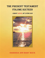 Present Testament Volume Sixteen