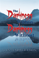 Darkness Within, the Darkness Without