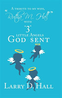 Tribute to My Wife, "Rutha M. Hall" with "3" Little Angels God Sent