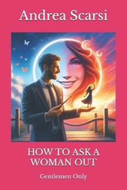 How To Ask A Woman Out
