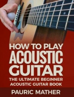 How To Play Acoustic Guitar