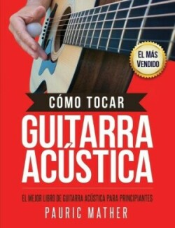 C�mo Tocar Guitarra Acústica