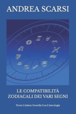 Compatibilità Zodiacali Dei Vari Segni