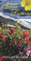 Field Guide to Alpine Flowers of the Pacific Northwest