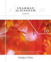 Grammar By Diagram Workbook Understanding English Grammar Through Traditional Sentence Diagraming
