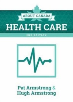 About Canada: Health Care, 2nd Edition