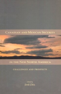 Canadian and Mexican Security in the New North America