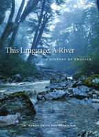 This Language, A River A History of English