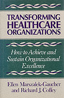 Transforming Healthcare Organizations