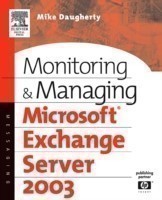 Monitoring and Managing Microsoft Exchange Server 2003