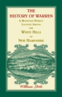 History of Warren, a Mountain Hamlet Located among the White Hills of New Hampshire