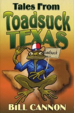 Tales From Toadsuck Texas