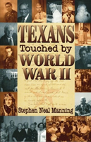 Texans Touched by World War II