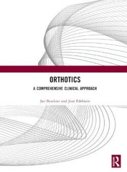 Orthotics: Comprehensive Clinical Approach