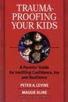 Trauma-Proofing Your Kids