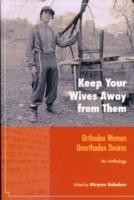 Keep Your Wives Away from Them
