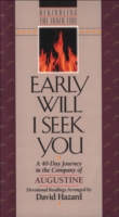 Early Will I Seek You